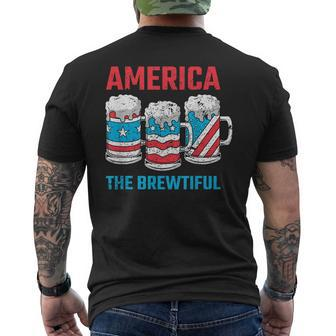 America The Brewtiful Funny July 4Th Patriotic Bbq Cookout Mens Back Print T-shirt | Mazezy