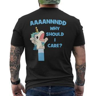 Anddd Why Should I Care Funny Unicorn Sarcastic Mens Back Print T-shirt - Monsterry AU