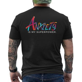 Anxiety Is My Superpower Mental Health Empowerment Mens Back Print T-shirt | Mazezy