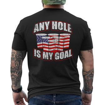 Any Hole Is My Goal 4Th Of July Usa Flag Patriotic America Mens Back Print T-shirt | Mazezy DE