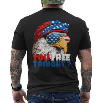 Are You Free Tonight 4Th Of July Independence Day Eagle Men's Crewneck Short Sleeve Back Print T-shirt - Monsterry
