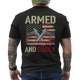 Armed And Dadly Funny Deadly Father For Fathers Day Veteran Men's Crewneck Short Sleeve Back Print T-shirt