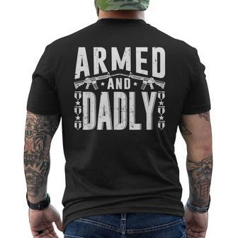 Armed And Dadly Funny Deadly Father Gift For Father Mens Back Print T-shirt | Mazezy CA