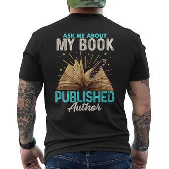 Ask Me About My Book Writer Of Novels Writers Author Men's T-shirt Back Print | Mazezy