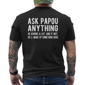 Ask Papou Anything Funny Papou Fathers Day Mens Back Print T-shirt | Mazezy