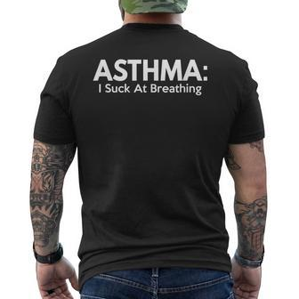 Asthma I Suck At Breathing T Asthma Men's T-shirt Back Print | Mazezy
