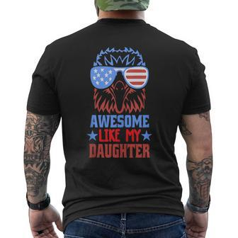 Awesome Like My Daughter Funny Fathers Day & 4Th Of July Men's Crewneck Short Sleeve Back Print T-shirt - Monsterry UK