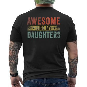 Awesome Like My Daughters Family Lovers Funny Fathers Day Men's Crewneck Short Sleeve Back Print T-shirt