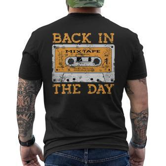 Back In The Day 80S Cassette Funny Old Mix Tape 80S Vintage Designs Funny Gifts Mens Back Print T-shirt | Mazezy