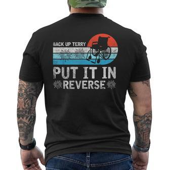 Back Up Terry Put It In Reverse Fireworks Funny 4Th Of July IT Funny Gifts Mens Back Print T-shirt | Mazezy