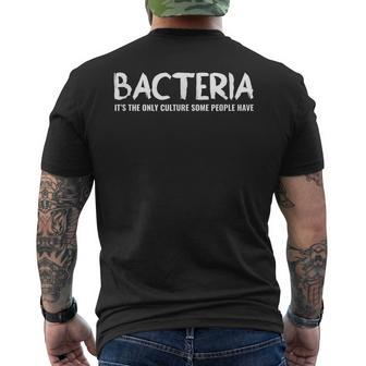 Bacteria Its The Only Culture Some People Have Mens Back Print T-shirt | Mazezy
