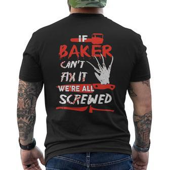 Baker Name Halloween Horror Gift If Baker Cant Fix It Were All Screwed Mens Back Print T-shirt - Seseable