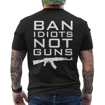 Ban Idiots Not Guns T 2Nd Amendment Rights Men's T-shirt Back Print | Mazezy