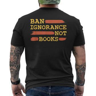 Ban Ignorance Not Books Banned Books Men's T-shirt Back Print - Monsterry UK