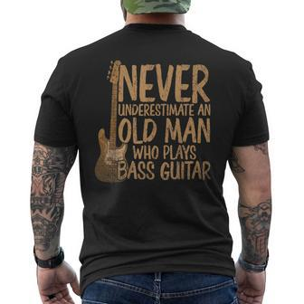 Bassist Never Underestimate An Old Man Who Plays Bass Guitar Gift For Mens Mens Back Print T-shirt - Seseable