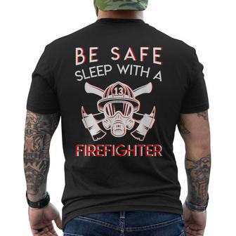 Be Safe Sleep With Firefighter Funny Firefighter Pride Mens Back Print T-shirt | Mazezy