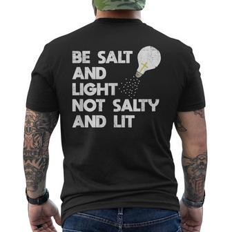 Be Salt And Light Not Salty And Lit Bible Verse T Salt Funny Gifts Mens Back Print T-shirt | Mazezy