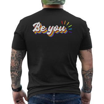Be You | Lgbtq Equality | Human Rights Gay Pride Mens Back Print T-shirt | Mazezy