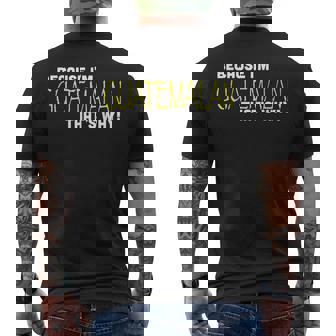 Because Im Guatemalan Thats Why Funny T Guatemala Mens Back Print T-shirt | Mazezy