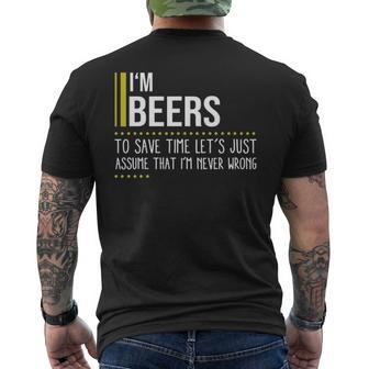 Beers Name Gift Im Beers Im Never Wrong Mens Back Print T-shirt - Seseable