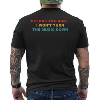 Before You Ask I Wont Turn The Music Down Vintage Mens Back Print T-shirt | Mazezy