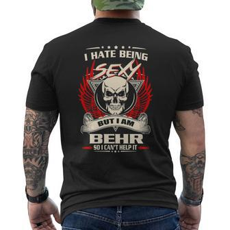 Behr Name Gift I Hate Being Sexy But I Am Behr V2 Mens Back Print T-shirt - Seseable