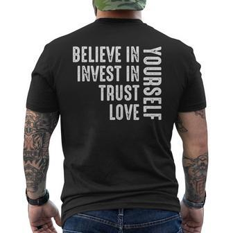 Believe In Yourself Invest Trust Love Mens Back Print T-shirt | Mazezy