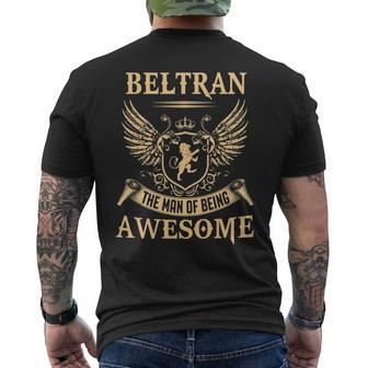 Beltran Name Gift Beltran The Man Of Being Awesome Mens Back Print T-shirt - Seseable