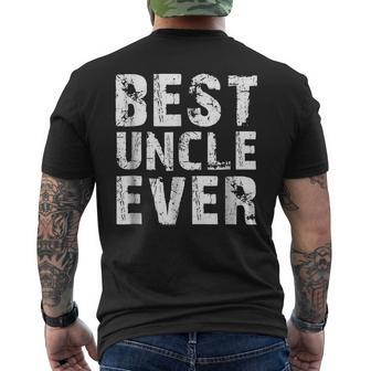 Best Uncle Ever  Gift For Father & Uncle   Men's Crewneck Short Sleeve Back Print T-shirt