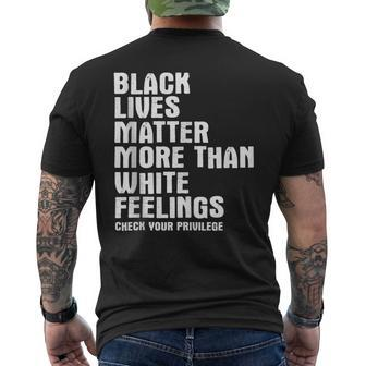 Black Lives Matter More Than White Feelings - Awareness Mens Back Print T-shirt - Thegiftio UK