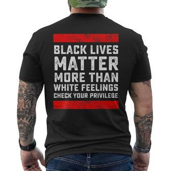 Black Lives Matter More Than White Feelings Check Privilege Men's T-shirt Back Print - Thegiftio UK