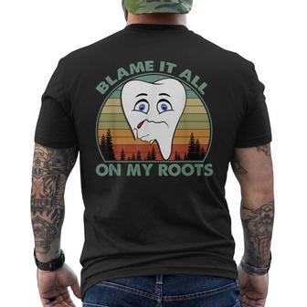 Blame It All On My Root Funny Vintage Tooth IT Funny Gifts Mens Back Print T-shirt | Mazezy