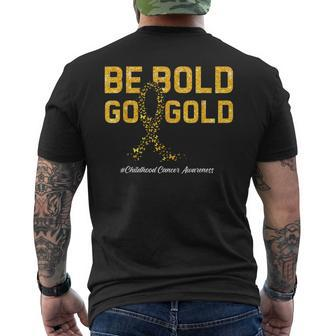 Be Bold Go Gold For Childhood Cancer Awareness Men's T-shirt Back Print - Seseable
