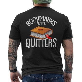 Bookmarks Are For Quitters Reading Books Bookaholic Bookworm Reading Funny Designs Funny Gifts Mens Back Print T-shirt | Mazezy
