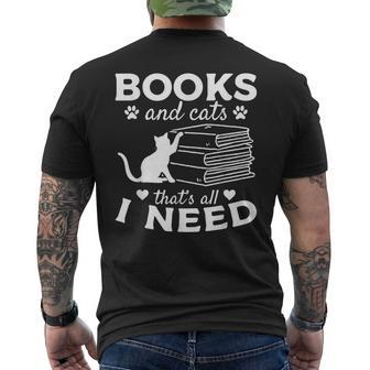 Books And Cats Thats All I Need I Book Lover Cat Owner Mens Back Print T-shirt | Mazezy