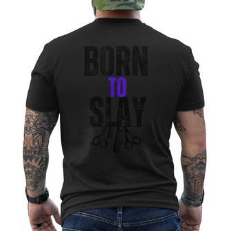 Born To Slay Hairdresser Hairstylist Mens Back Print T-shirt - Seseable