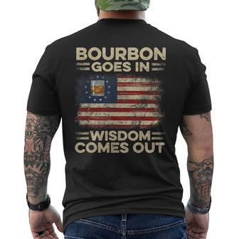 Bourbon Goes In Wisdom Comes Out 4Th Of July Drinking Lover Drinking Funny Designs Funny Gifts Mens Back Print T-shirt | Mazezy CA