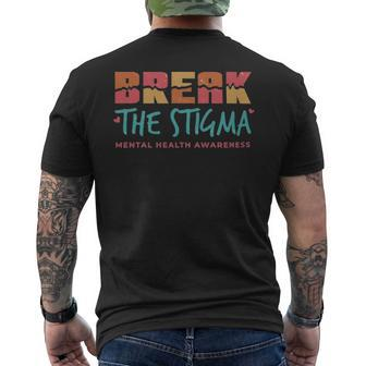 Break The Stigma Mental Health Awareness - Break The Stigma Mental Health Awareness Mens Back Print T-shirt - Monsterry AU
