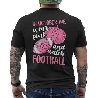 Breast Cancer In October We Wear Pink And Watch Football Men's T-shirt Back Print - Seseable