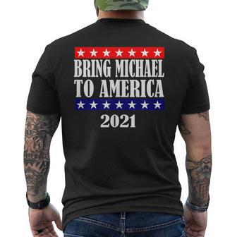 Bring Michael To America Gag Gift 90 Day Fiancé Funny Mens Back Print T-shirt | Mazezy
