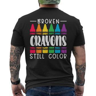 Broken Crayons Still Have Color Mental Health Awareness Men's T-shirt Back Print - Seseable
