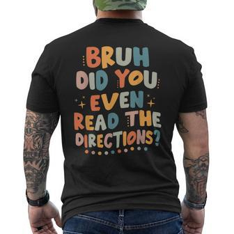 Bruh Did You Even Read The Directions Back To School Retro Men's T-shirt Back Print - Seseable