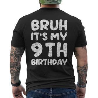 Bruh It's My 9Th Birthday 9 Year Old Birthday Men's T-shirt Back Print - Monsterry CA
