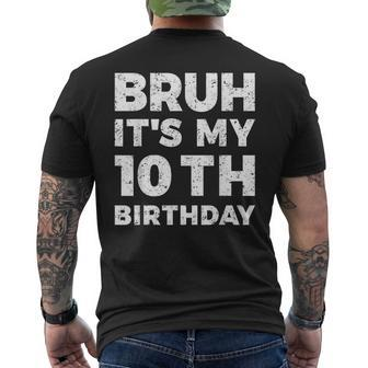 Bruh Its My 10Th Birthday 10 Year Old Birthday Mens Back Print T-shirt - Monsterry CA