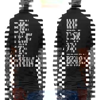 Bruh Its My 12Th Birthday - 12 Years Old Twelfth Birthday Mens Back Print T-shirt - Monsterry