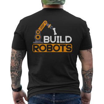 I Build Robots Building Robtics Engineer Ai Developer Men's T-shirt Back Print | Mazezy