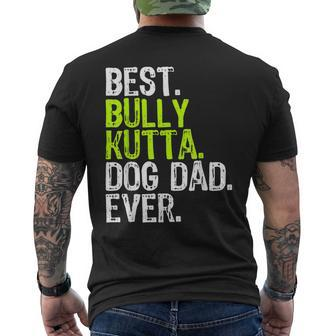 Bully Kutta Dog Dad Fathers Day Dog Lovers Men's T-shirt Back Print | Mazezy