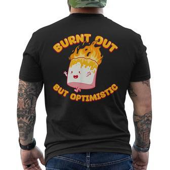 Burnt Out But Optimistic Funny Saying Humor Quote Mens Back Print T-shirt - Monsterry AU