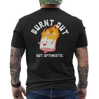 Burnt Out But Optimistics Funny Saying Humor Quote Mens Back Print T-shirt | Mazezy AU