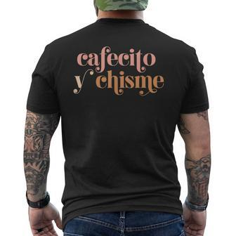 Cafecito Y Chisme Frases Latinas Hispanic Heritage Month Men's T-shirt Back Print - Seseable